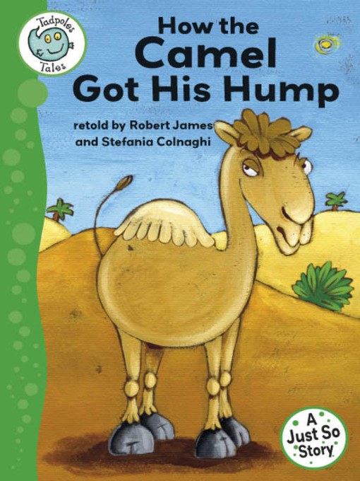 Title details for How the Camel Got His Hump by Robert James - Available